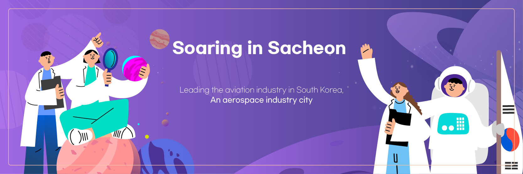 Soaring in Sacheon - Leading the aviation industry in South Korea, An aerospace industry city